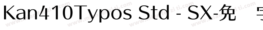 Kan410Typos Std - SX字体转换